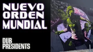 Dub Presidents - Nuevo Orden Mundial