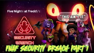 It’s Been A While Since I Played FNAF | Gameplay | FNAF: Security Breach