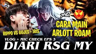 DIARI RSG MY: Vlog + Mic Check Episode 3 | MPL MY S12