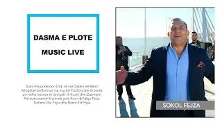 DASMA E PLOTE - SOKOL FEJZA LIVE - KENGE & VALLE TRADICIONALE SHQIPTARE - 260 MINUTA