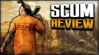 SCUM - Review & Basic Survival