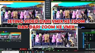 SETING VIDEO DARI VMIX KE ZOOM DAN DARI ZOOM KE VMIX