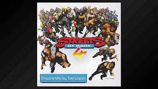 Tee Lopes - Streets of Rage 4 Encore Remix