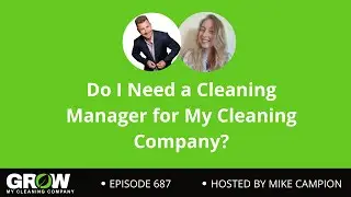 Do I Need a Cleaning Manager for My Cleaning Company?