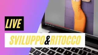 LIVE - Sviluppo e ritocco