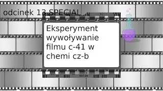 #FOTOGRAFIA SPECIAL 20 Subskrybentów Odcinek 13 wywoływanie kliszy Kolorowej w chemii czarno-białej