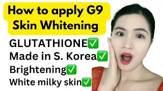 HOW TO APPLY G9 SKIN WHITENING CREAM: Part 2