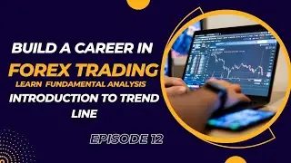 Introduction to Trend line in Forex | Episode 12