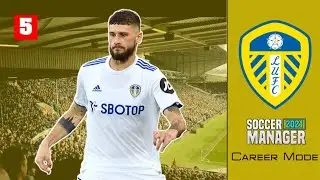 SM 2021 Career Mode: Leeds United #5