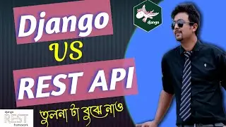 02. DJango Vs REST API | Compare Django vs REST API and get difference to get clear concept of API