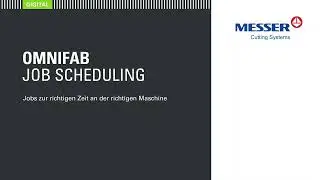 OmniFab Job Scheduling - Jobs zur richtigen Zeit an der richtigen Maschine