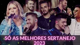 Sertanejo 2023 | SÓ AS TOP MAIS TOCADAS 2023 | MELHORES DO SERTANEJO 2023- SERTANEJO
