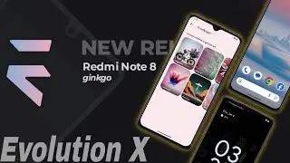 Evolution X 8.3 Based on Android 14 for Redmi Note 8 (Gingko) | Android 14 | Detailed Review