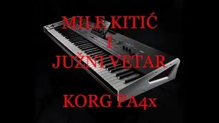 Mile Kitić i Juzni Vetar  Korg pa4x Uzivo 7/8 JV