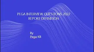Pega interview Questions  - Report Definition