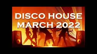 DISCO HOUSE MARCH 2022