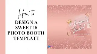 DIY Sweet 16 Photo booth Template Design