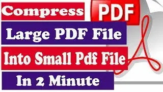 How to compress Large PDF into smaller file size Free