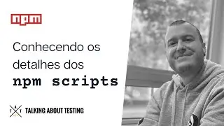 Conhecendo os detalhes dos scripts do npm