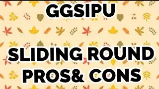 GGSIPU SLIDING ROUND| PROS AND CONS| ALL DOUBTS ANSWERED #slidinground #ggsipu #ipu #admission