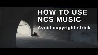 Use NCS music in your video no Copyright strike (how to use NCS music)