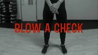 'Blow a check choreography'