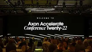 Axon Accelerate 2022 - Recap