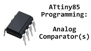 AVR ATtiny85 Programming: Analog Comparator(s)