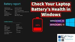 How to Check Your Laptop Battery's Health in Windows 10 & 11