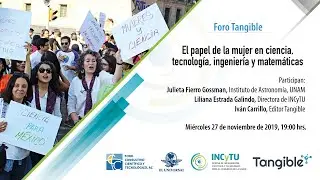 Foro -Tangible: El papel de la mujer en ciencia, tecnología, ingeniería y matemáticas