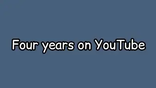 four years on YouTube and major announcement