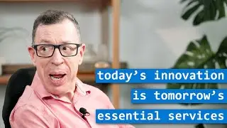 Today's Innovation Is Tomorrow's Essential Services