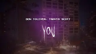 don toliver, travis scott - you [ sped up ] lyrics