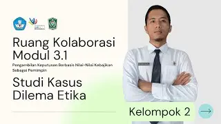 Ruang Kolaborasi Modul 3.1 - Studi Kasus Dilema Etika #gurupenggerak #ruangkolaborasi