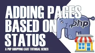 PART 18 | ADDING PAGES BASED ON THE DIFFERENT STATUS OF OUR SHOPPING CART | SHOPPING CART TUTORIALS