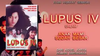 Lupus 4 : Anak Mami Sudah Besar