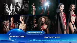 [Exclusive] Backstage Highlight for Top 21 Miss Cosmo Swimsuit Competition | Miss Cosmo 2024