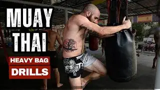 32 Muay Thai Drills to LEVEL UP Your Heavy Bag Skills