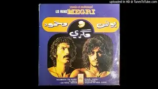 Les Freres Megri - Ya Mraya