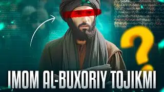 IMOM AL-BUXORIY O'ZBEKMI TOJIKMI?