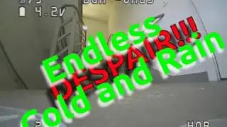 Cold & Rain :( - Desperate for  FPV - Go Stairs Go! [UR 65, 1S Brushless, Betaflight 3.5 rc2)