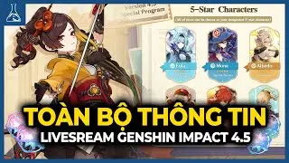 Tóm Tắt Nội Dung Livestream 4.5, Banner Nhân Vật, Banner Sử Ký Cầu Nguyện | Genshin Impact