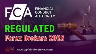 FCA Regulated Forex Brokers 2024 | Best FCA Regulated Forex Brokers 2024