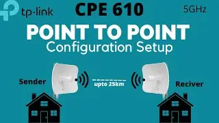 TP-Link Outdoor CPE610 Point TO Point Configuration - TP-Link CPE610 Setup
