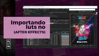IMPORTANDO LUTS NO (AFTER EFFECTS)