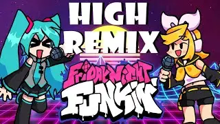 Friday Night Funkin' - High REMIX ft. Hatsune Miku & Kagamine Rin