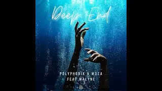 Polyphonix, WoZa - Deep End (feat. Malyne) - Official
