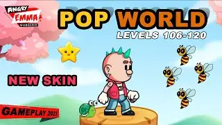 Pop's World - Levels 106-120 + TWO BOSSes + THREE BONUS LEVELS (Android Gameplay)
