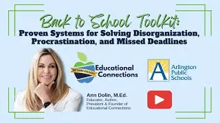 Back to School Toolkit: Systems for Solving Disorganization, Procrastination, and Missed Deadlines