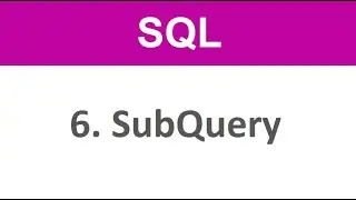 SQL Tutorial - 6 SQL SubQuery